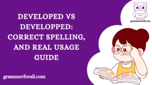 Developed vs Developped