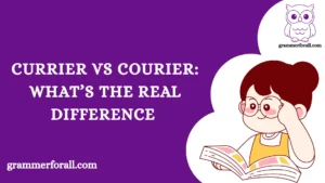Currier vs Courier