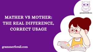 Mather vs Mother