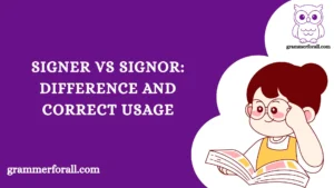Signer vs Signor