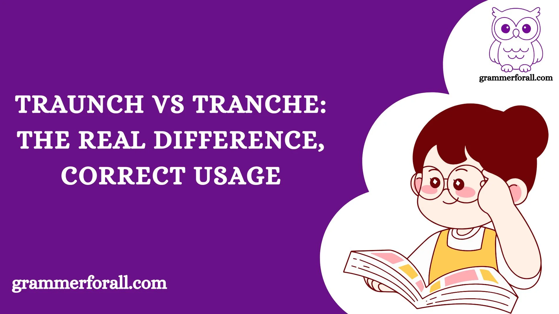 Traunch vs Tranche