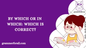 By Which or In Which
